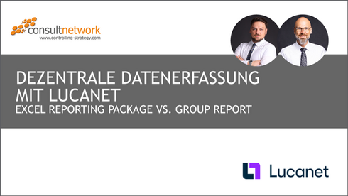 Webinaraufzeichnung Dezentrale Datenerfassung mit Lucanet: Excel Reporting Package vs. Group Report