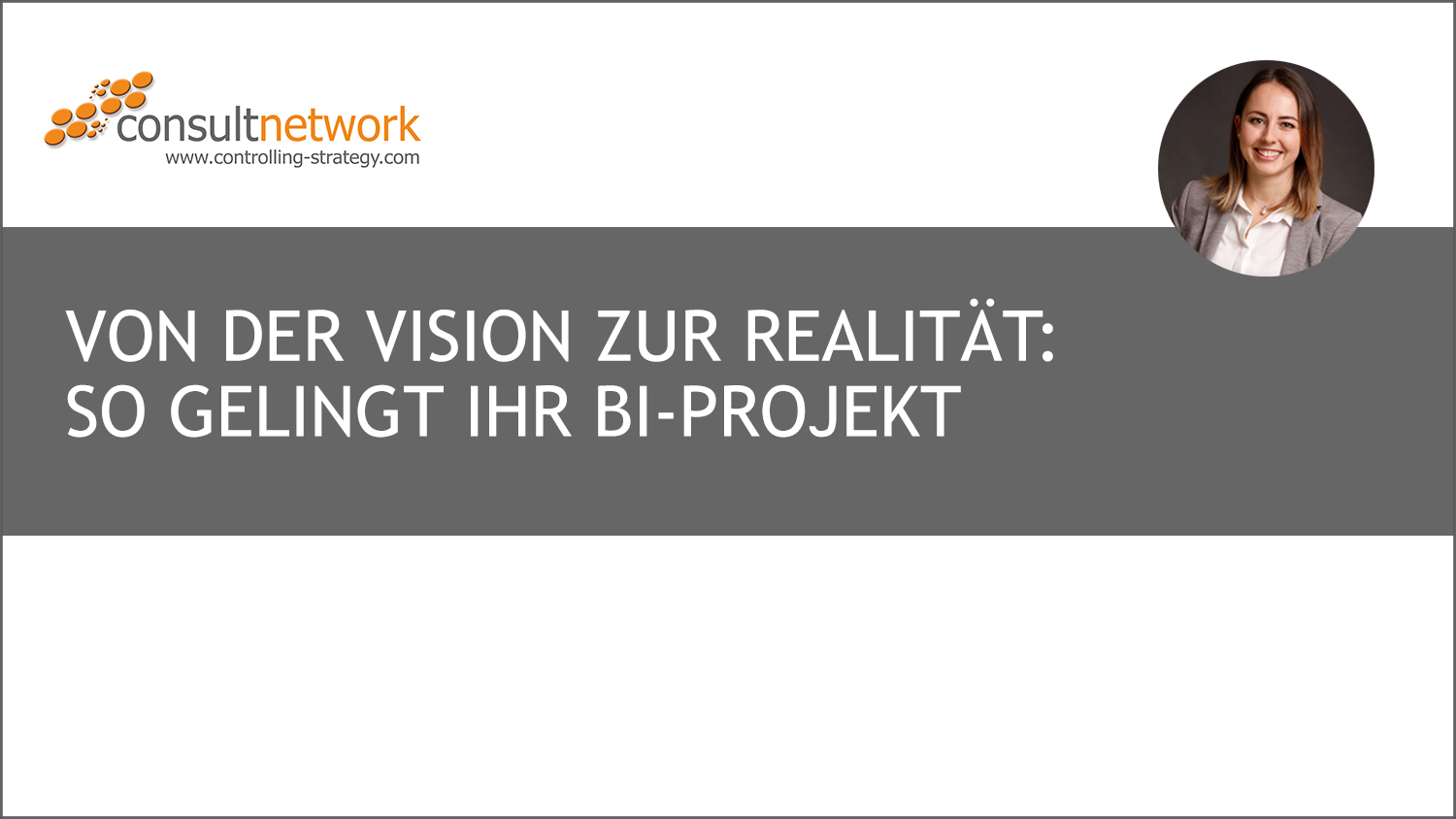 Webinaraufzeichnung Von der Vision zur Realität: So gelingt Ihr BI-Projekt